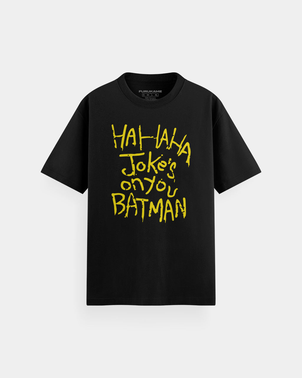 "Joke's on you Batman" Joker