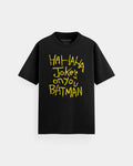 "Joke's on you Batman" Joker