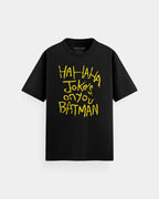 "Joke's on you Batman" Joker