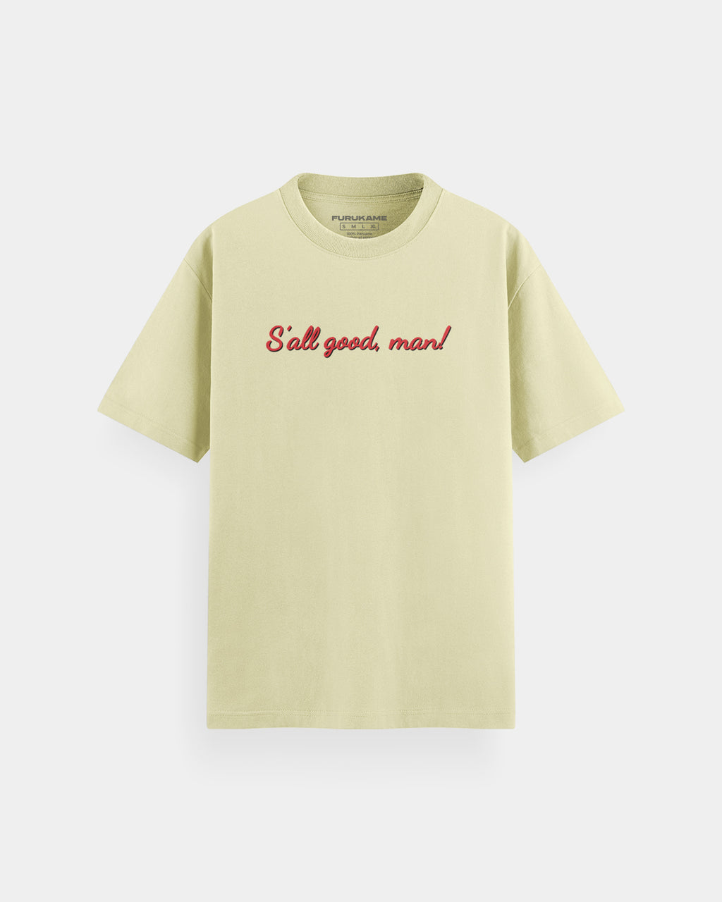 S'all good, man!