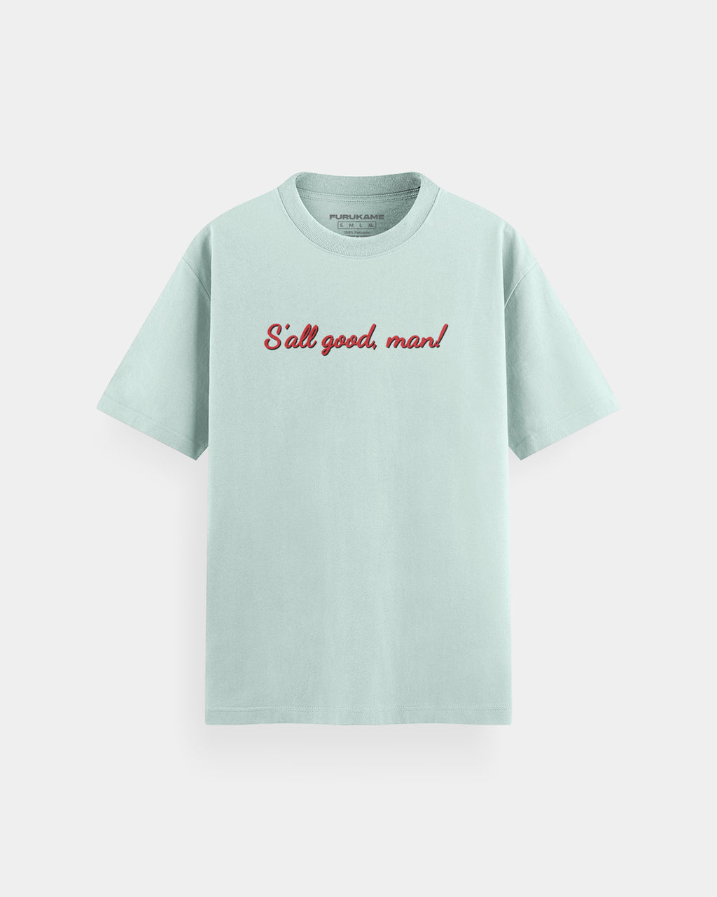 S'all good, man!
