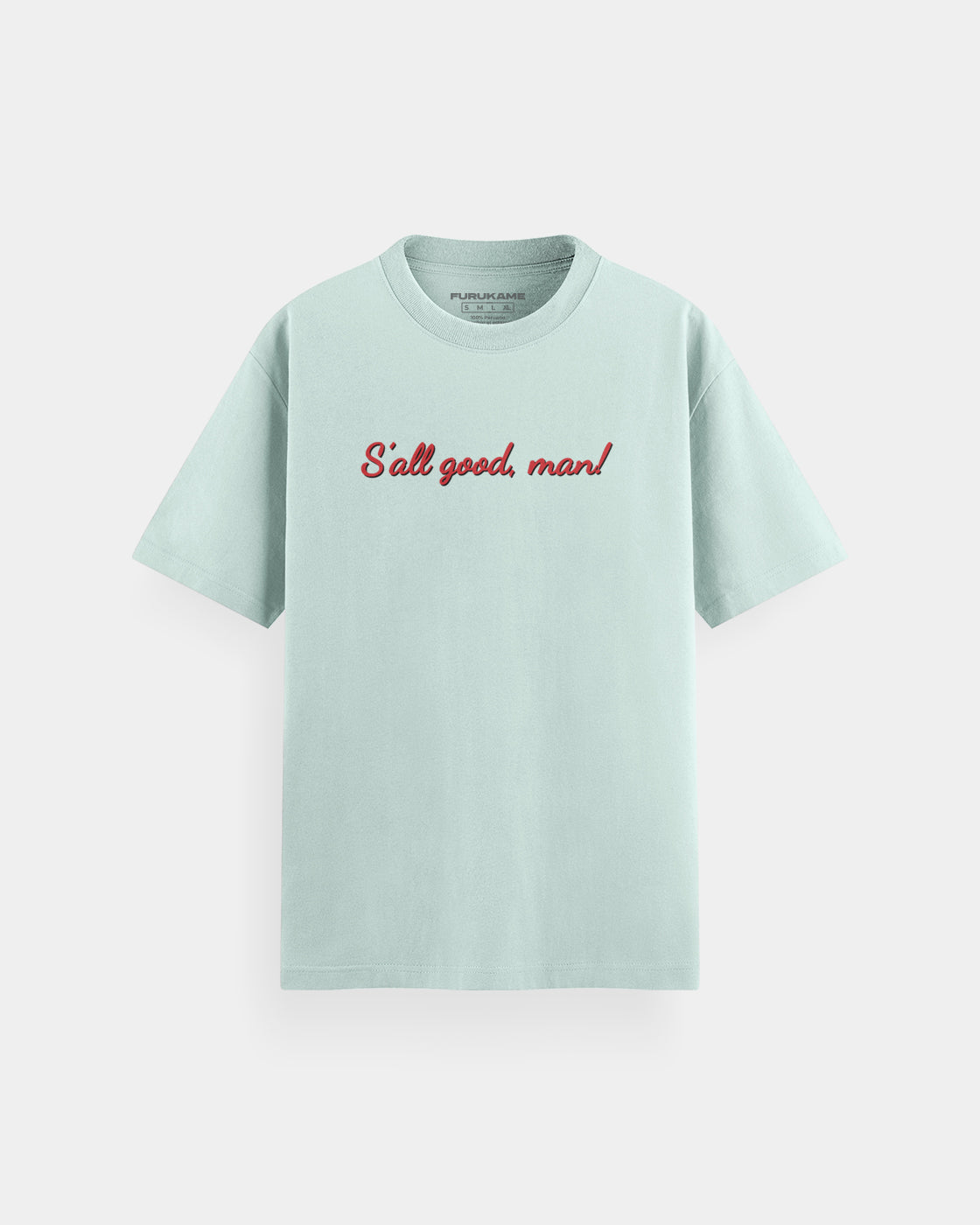 S'all good, man!